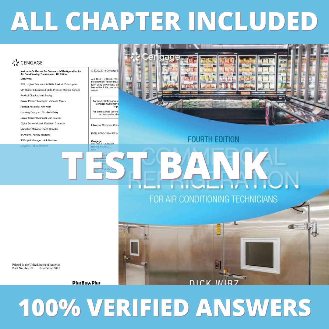 Test Bank for Commercial Refrigeration for Air Conditioning Technicians 4th Edition (Wirz, 2021)