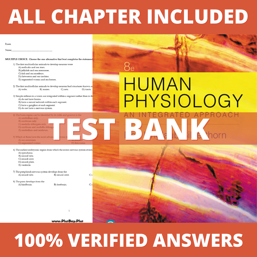Test Bank for Human Physiology An Integrated Approach 8th Edition (Silverthorn, 2020)