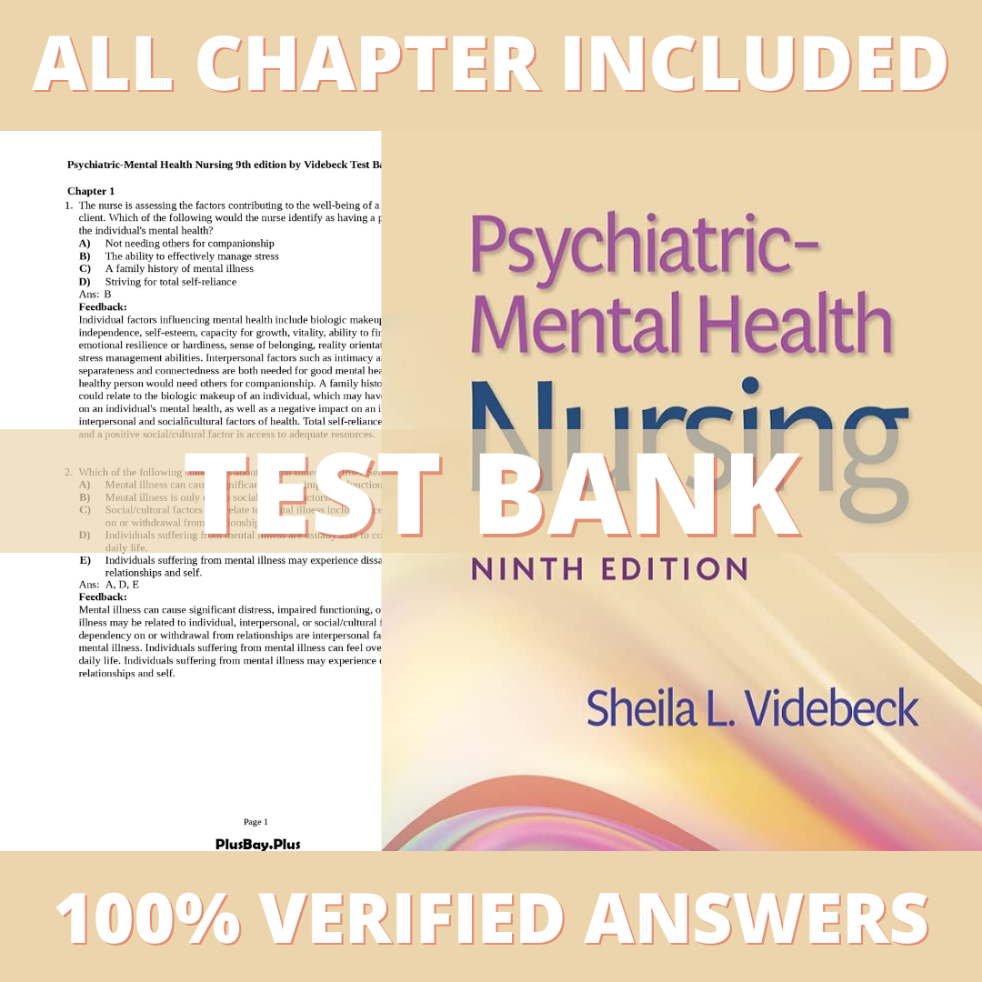 Test Bank for Psychiatric Mental Health Nursing, 9th Edition (Videbeck, 2023)