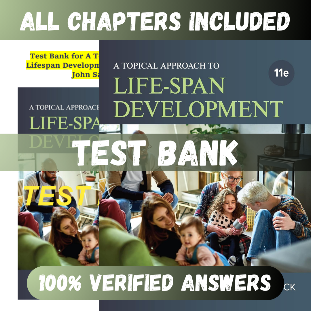 Test Bank A Topical Approach to Lifespan Development 11th Edition (John , 2022)