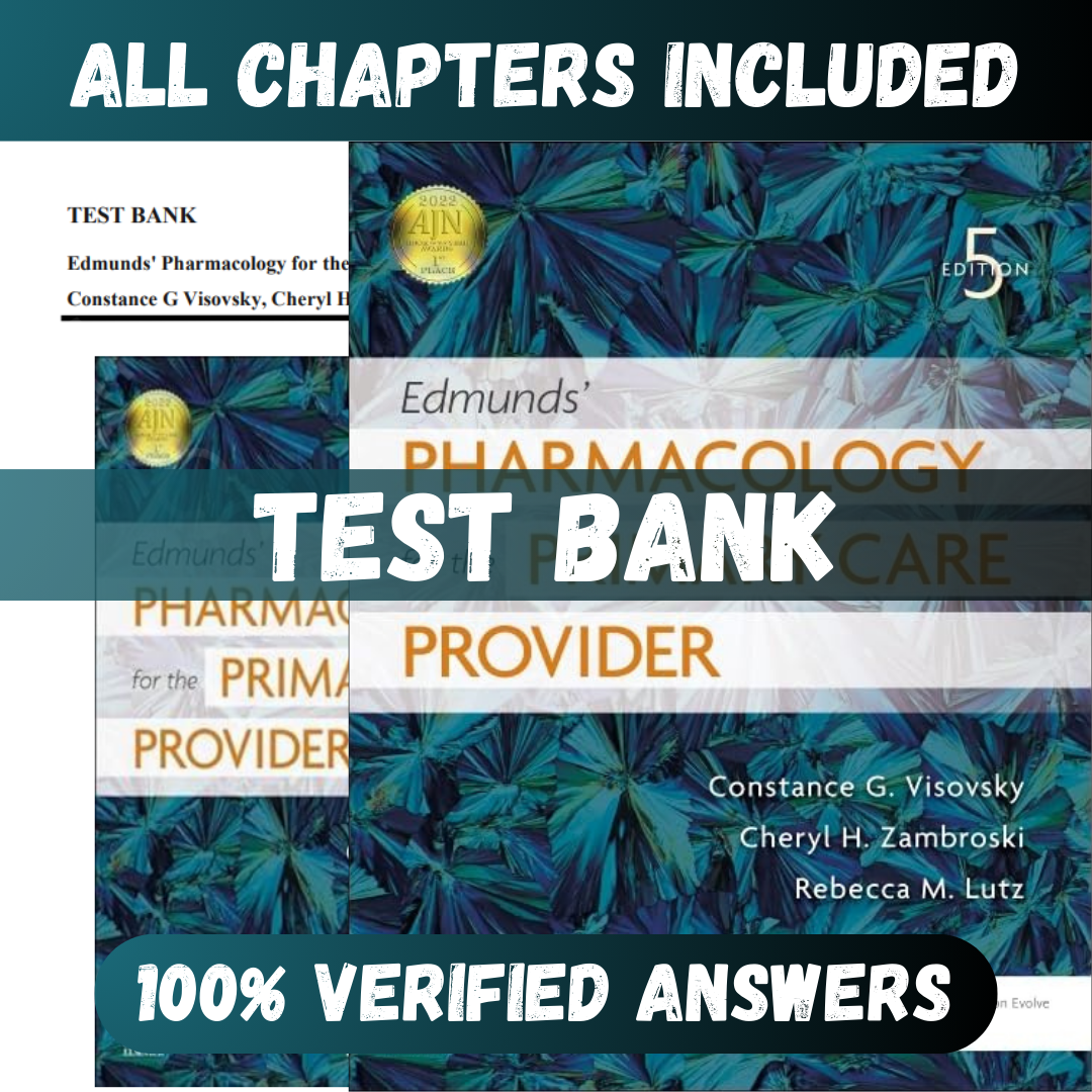 Test Bank Edmunds' Pharmacology for the Primary Care Provider 5th Edition (Constance, 2022)