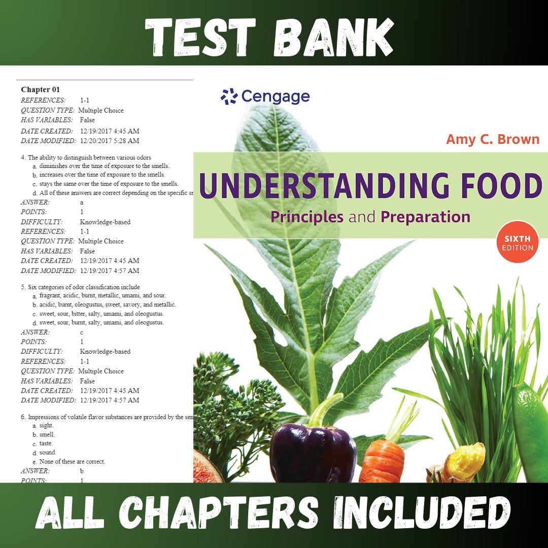 Test Bank - Understanding Food Principles and Preparation 6th Edition by Brown