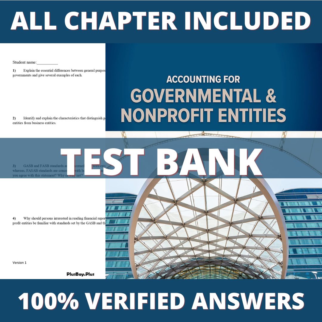 Test Bank for Accounting for Governmental and Nonprofit Entities 19th Edition (MacDonald, 2021)