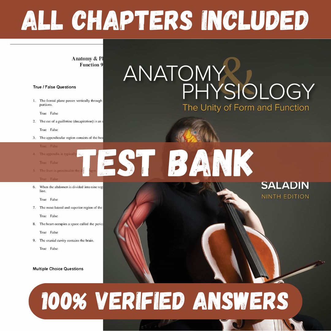 Test Bank for Anatomy & Physiology: The Unity of Form and Function 9th Edition by Saladin