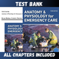 Test Bank - Anatomy & Physiology for Emergency Care, 3rd Edition by Bledsoe