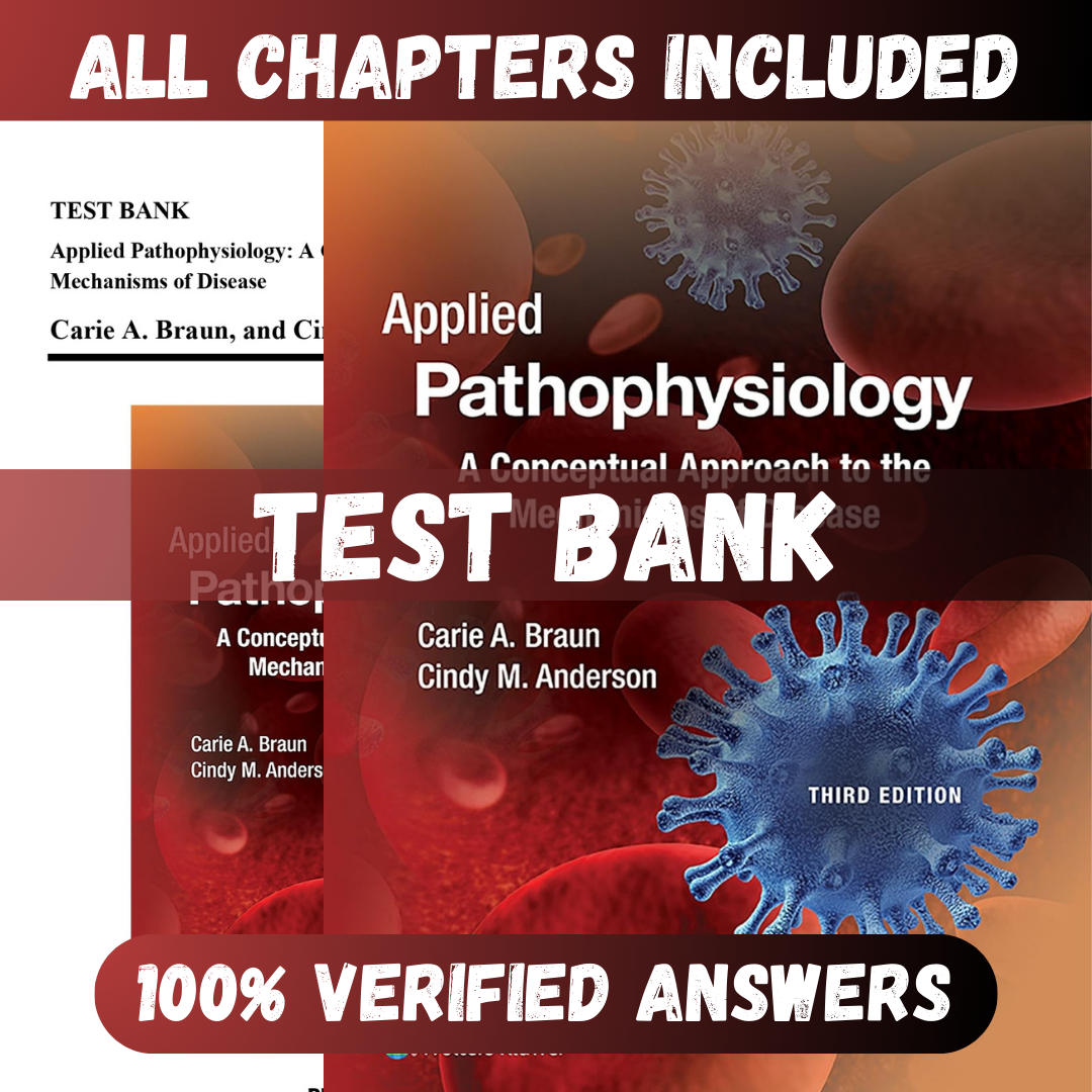 Test Bank Applied Pathophysiology-A Conceptual Approach, 3rd Edition (Braun, 2017)
