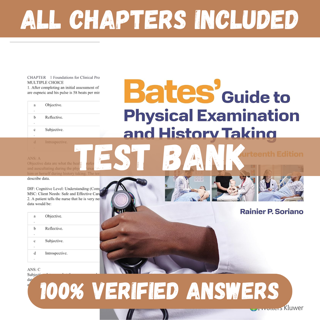 Test Bank for Bates’ Guide To Physical Examination and History Taking 14th Edition by Bickley
