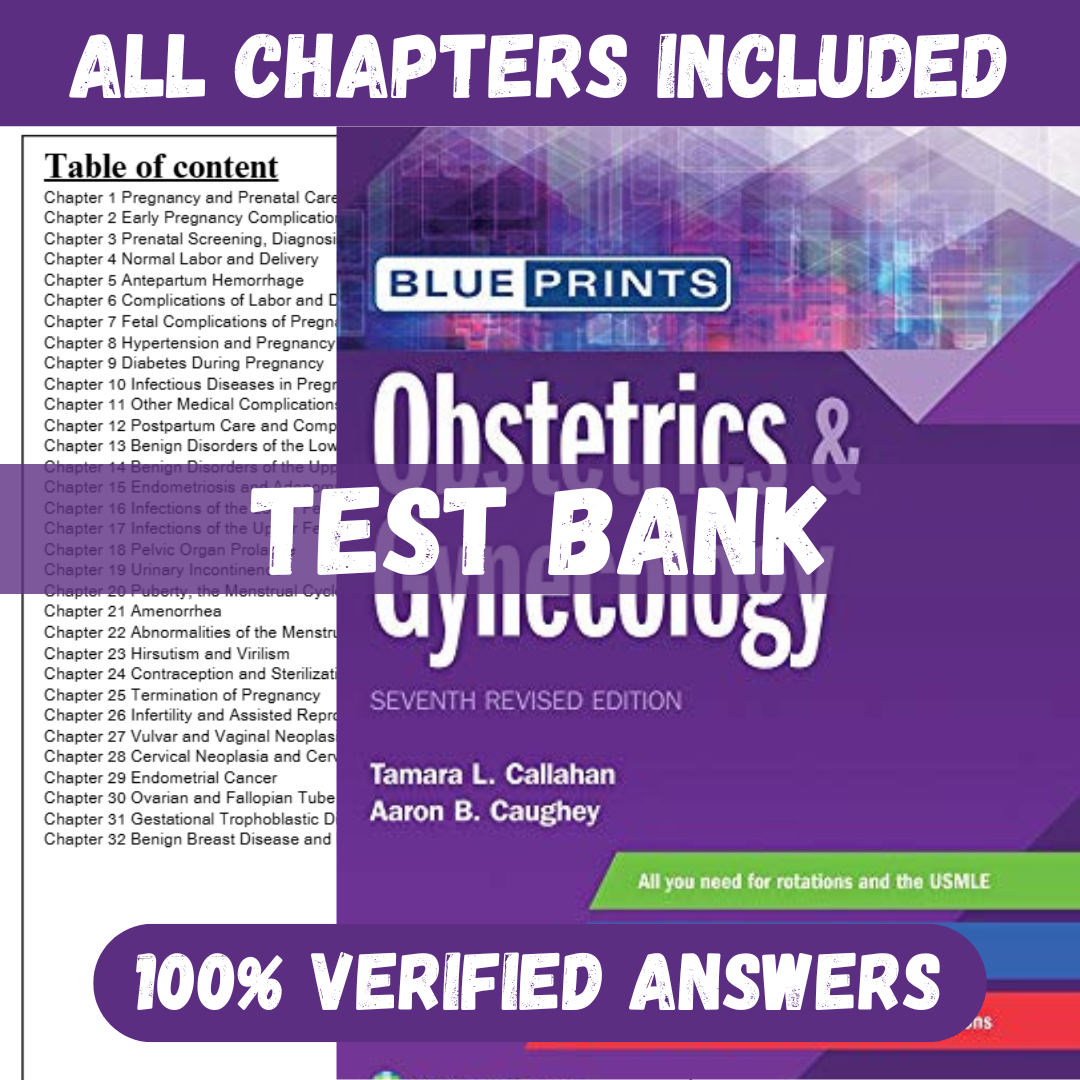 Test Bank for Blueprints Obstetrics & Gynecology, 7th Edition by Tamara Callahan