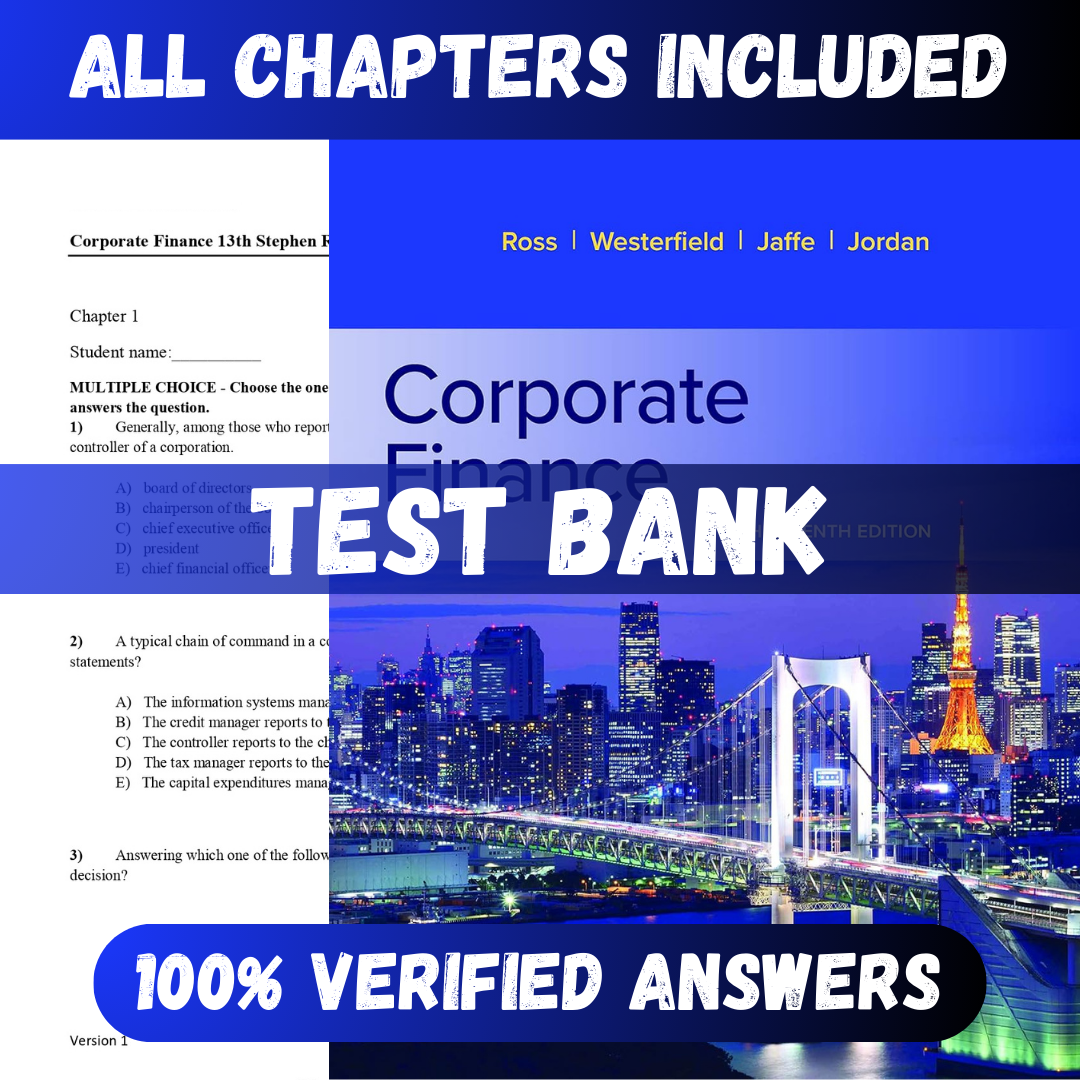Test Bank Corporate Finance 13th Edition (Ross, 2021)