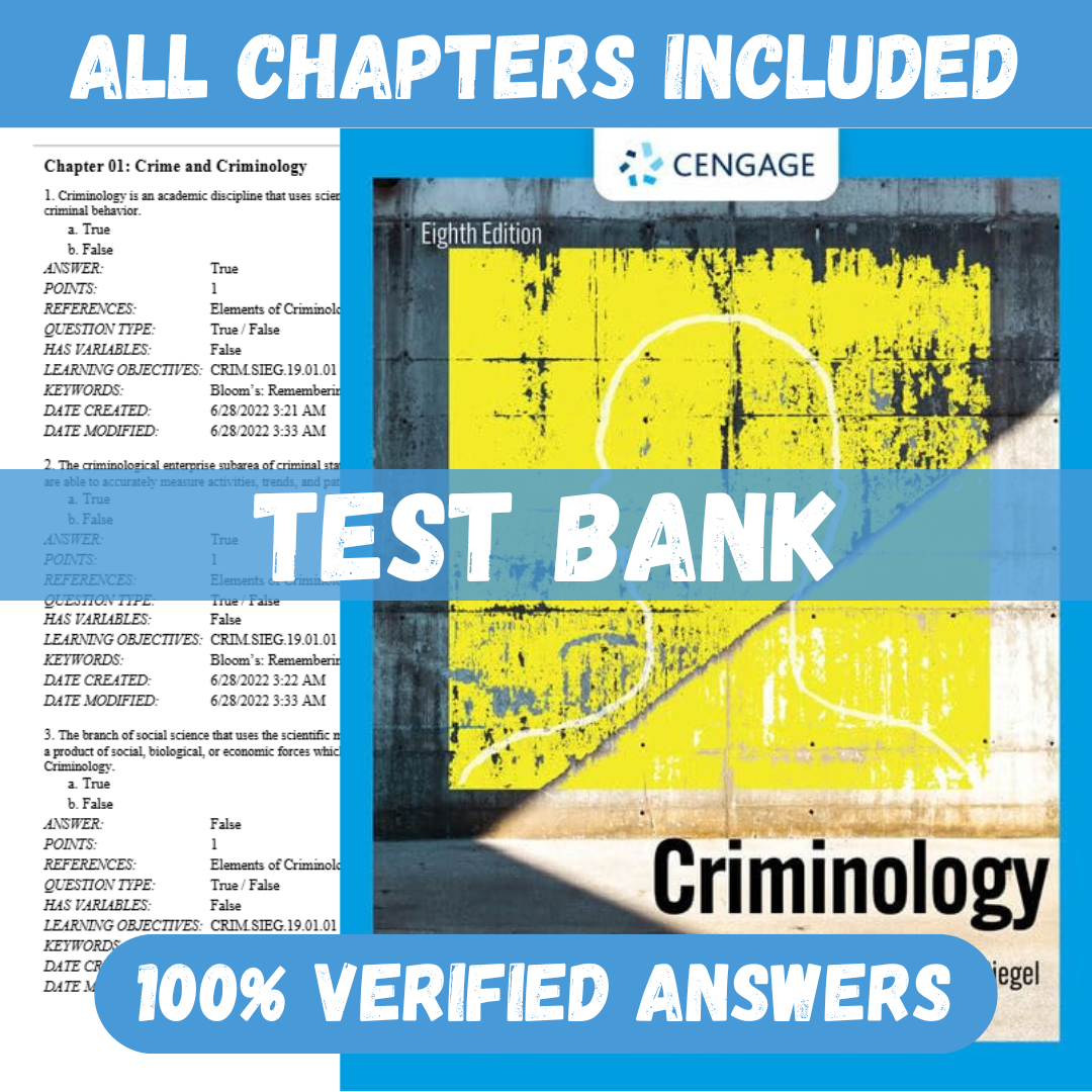 Test Bank for Criminology, 8th Edition by Larry J. Siegel
