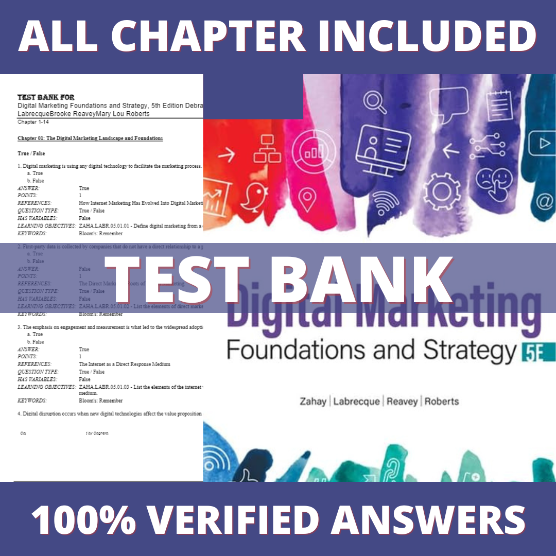 Test Bank for Digital Marketing Foundations and Strategy, 5th Edition (Zahay, 2023)