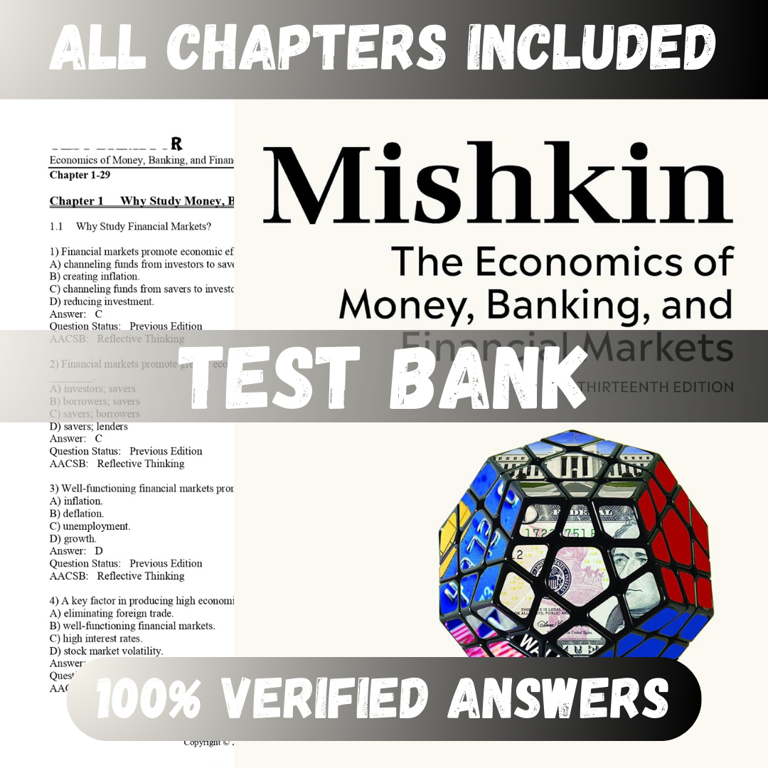 Test Bank Economics of Money, Banking, and Financial Markets, 13th Edition (Mishkin, 2021)