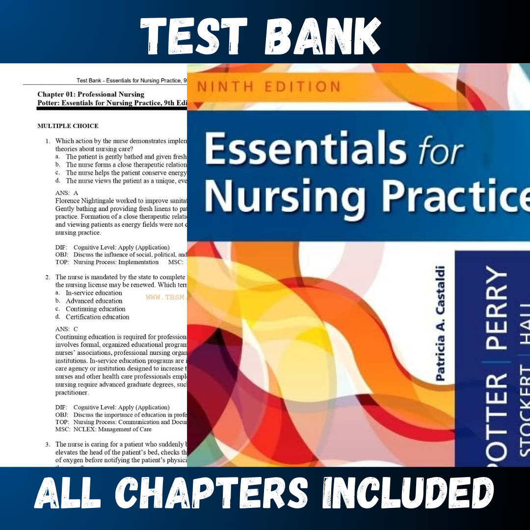 Test Bank - Essentials for Nursing Practice, 9th Edition by Potter, Perry