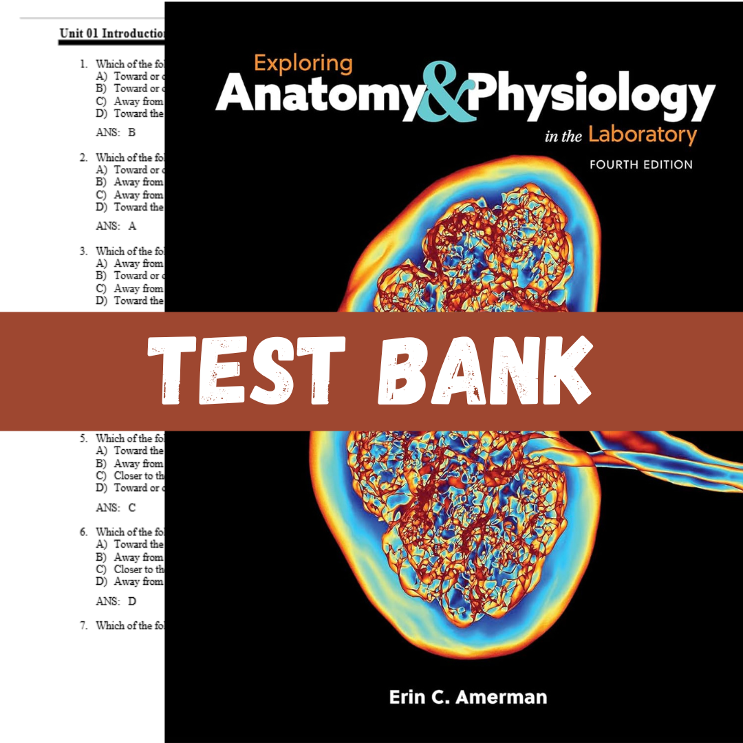 Test Bank for Exploring Anatomy & Physiology in the Laboratory, 4th Edition by C. Amerman