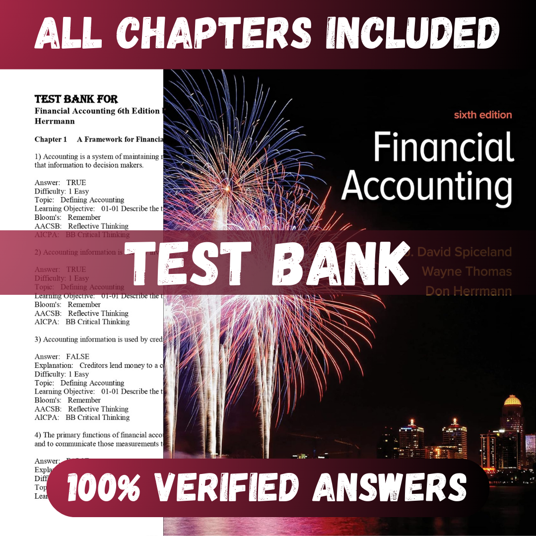 Test Bank Financial Accounting 6th Edition (Spiceland, 2022)