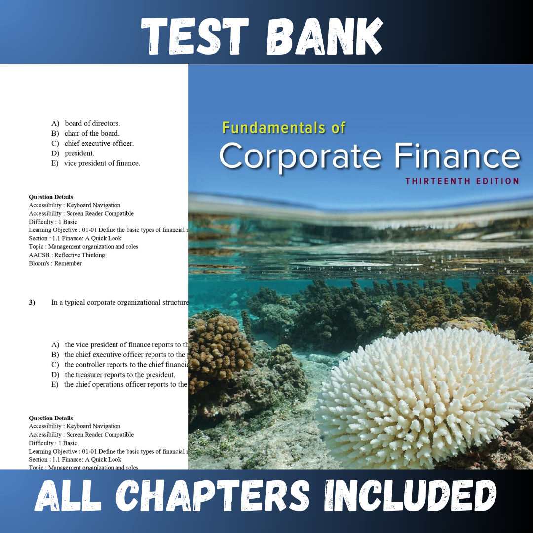 Test Bank - Fundamentals of Corporate Finance 13th Edition by Ross