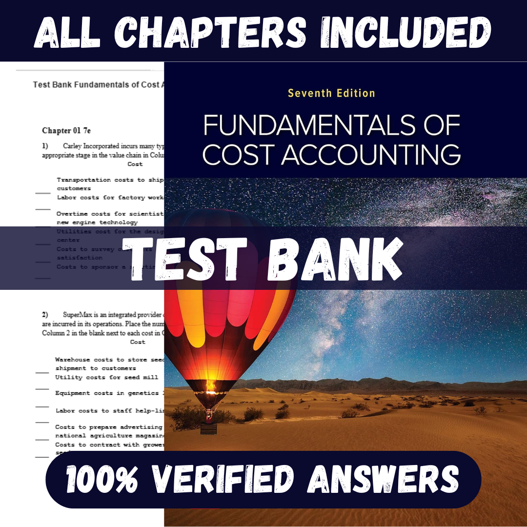 Test Bank for Fundamentals of Cost Accounting 7th Edition by Lanen