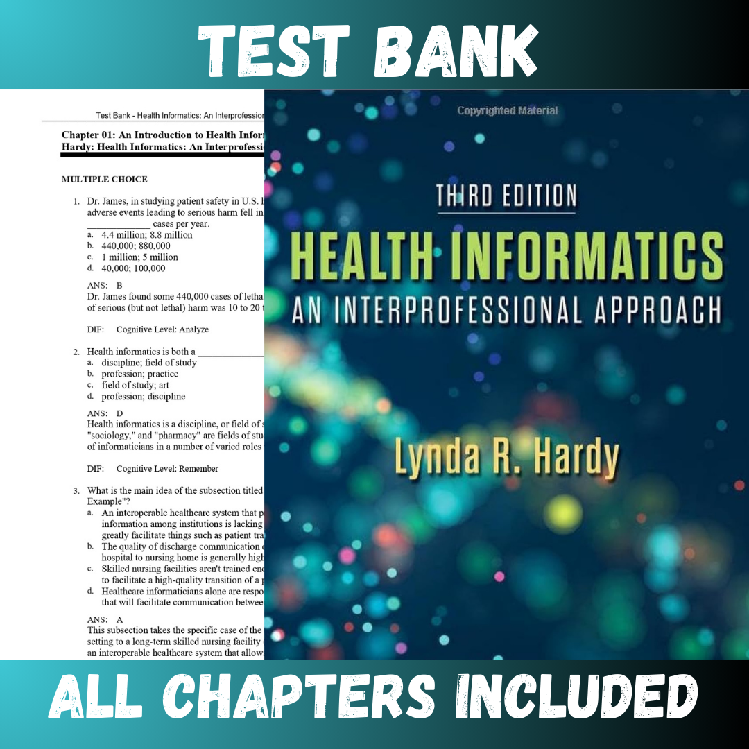 Test Bank - Health Informatics An Interprofessional Approach, 3rd Edition by Hardy