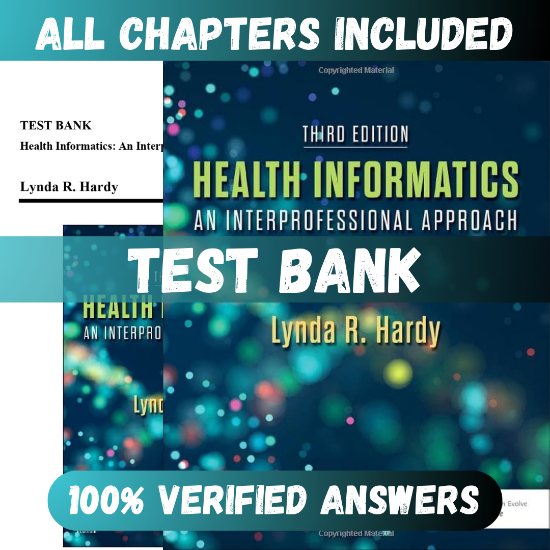 Test Bank Health Informatics An Interprofessional Approach, 3rd Edition (Hardy, 2024)
