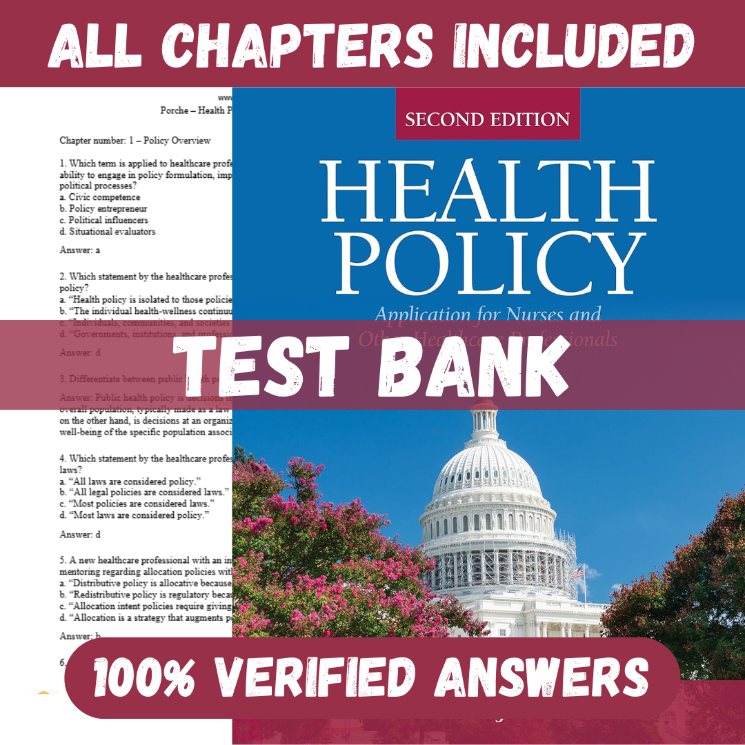 Test Bank for Health Policy Application for Nurses and Other Healthcare Professionals 2nd Edition By Porche