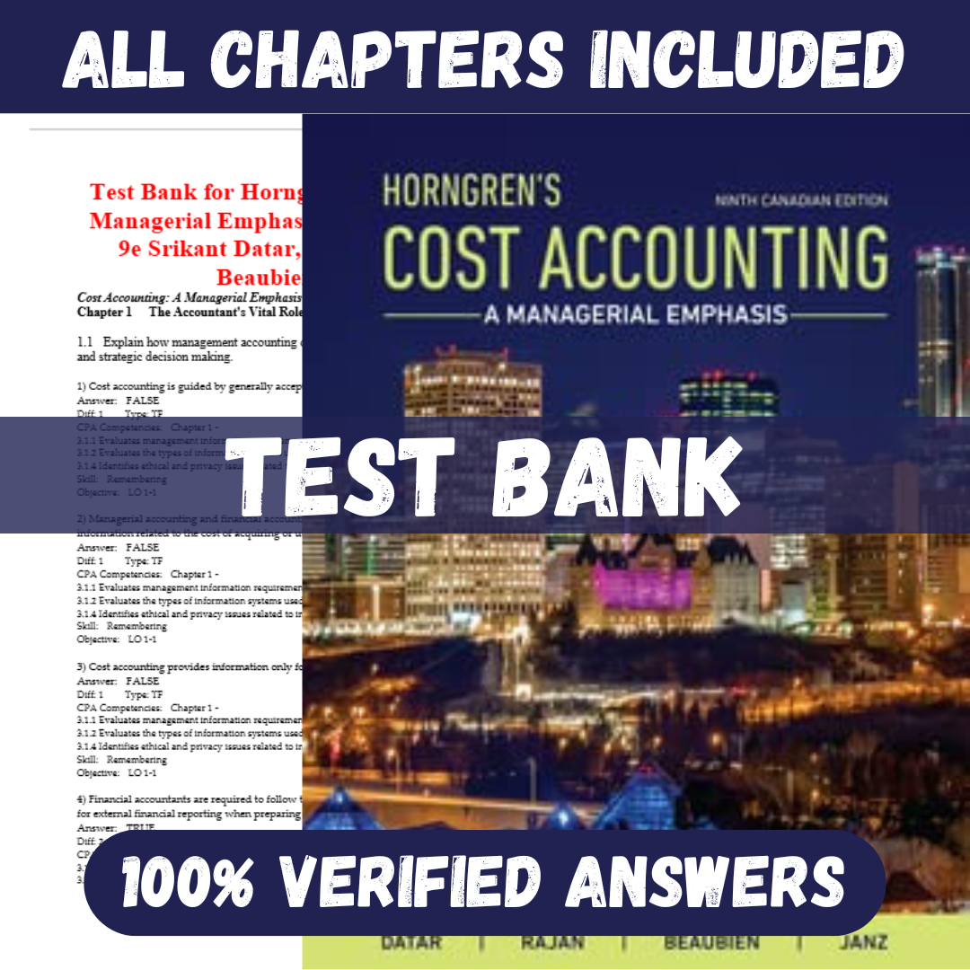 Test Bank for Horngren's Cost Accounting A Managerial Emphasis 9th Edition (Canadian Edition) By Srikant Datar