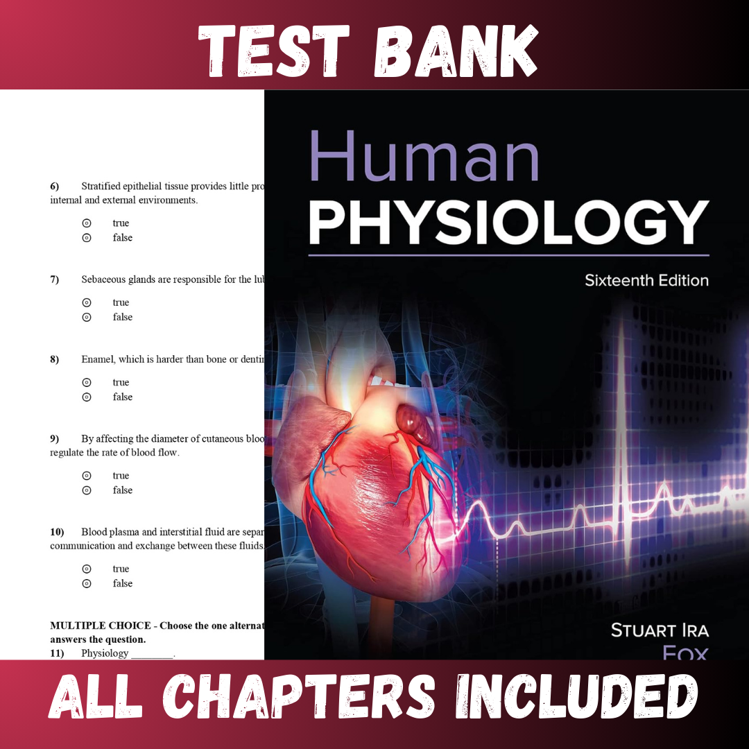 Test Bank - Human Physiology 16th Edition by Fox