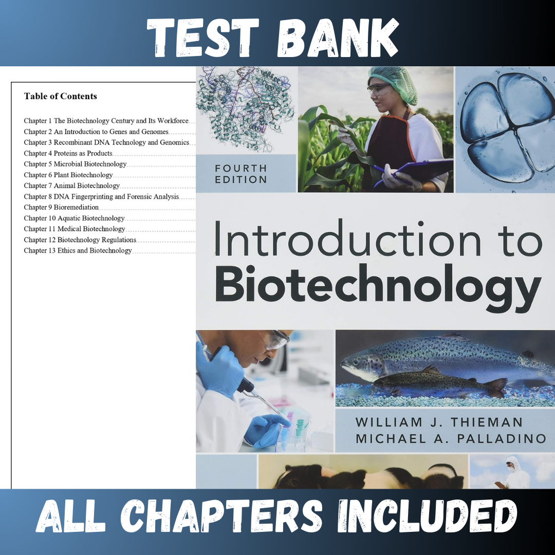 Test Bank - Introduction to Biotechnology, 4th Edition by Thieman