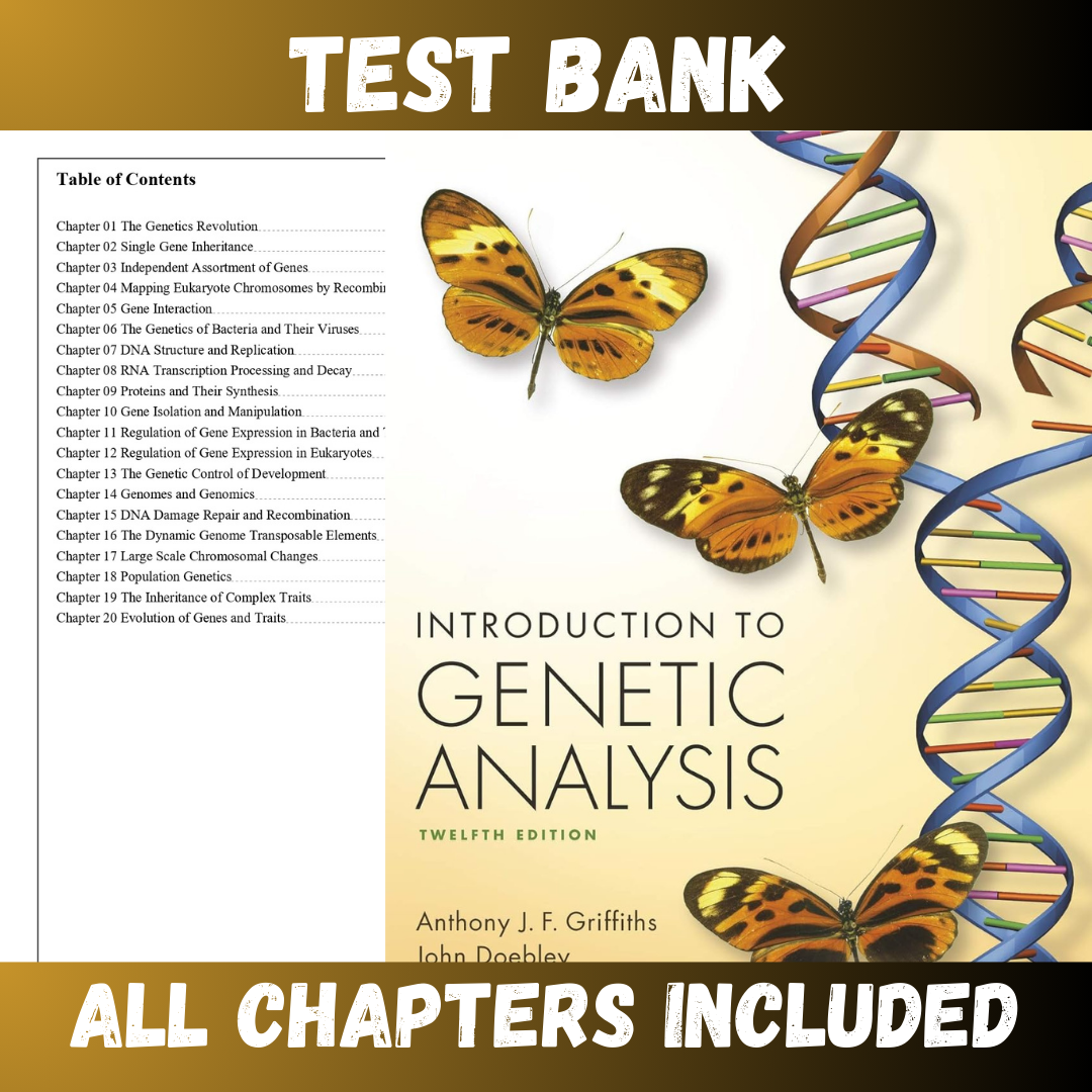 Test Bank - Introduction to Genetic Analysis, 12th Edition by Griffiths