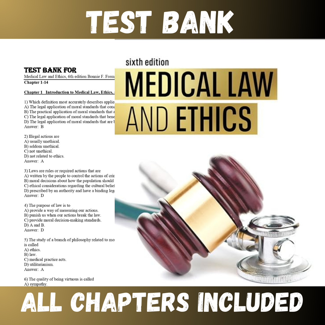 Test Bank - Medical Law and Ethics, 6th Edition by Fremgen