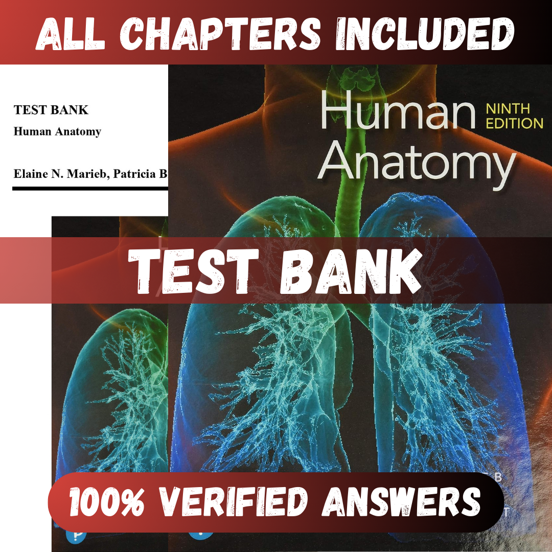 Test Bank Human Anatomy, 9th Edition (Marieb, 2020)