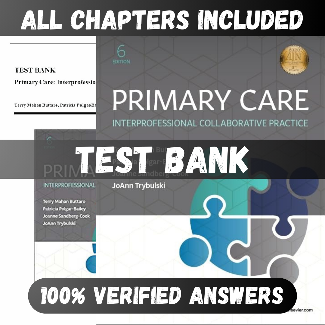 Test Bank Primary Care, Interprofessional Collaborative Practice, 6th Edition (Buttaro, 2021)