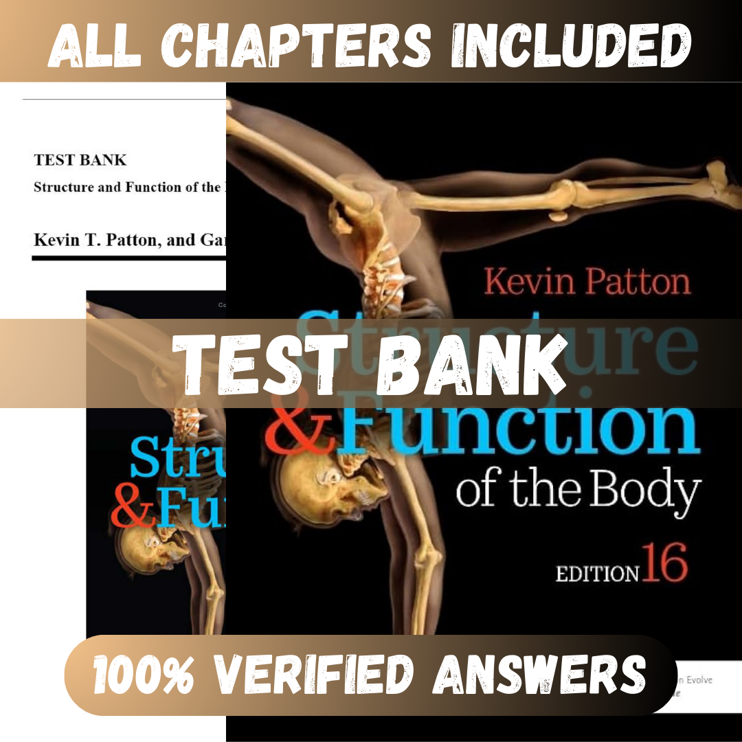 Test Bank Structure and Function of the Body, 16th Edition (Patton, 2020)