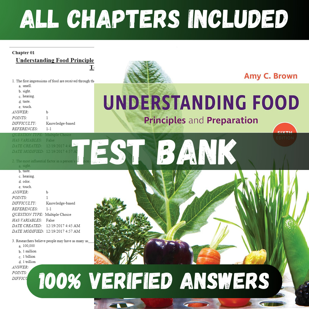 Test Bank Understanding Food Principles and Preparation 6th Edition (Brown, 2022)