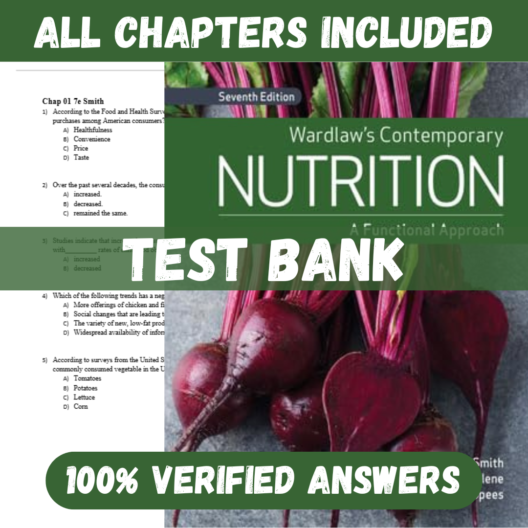 Test Bank for Wardlaw's Contemporary Nutrition A Functional Approach, 7th Edition by Smith