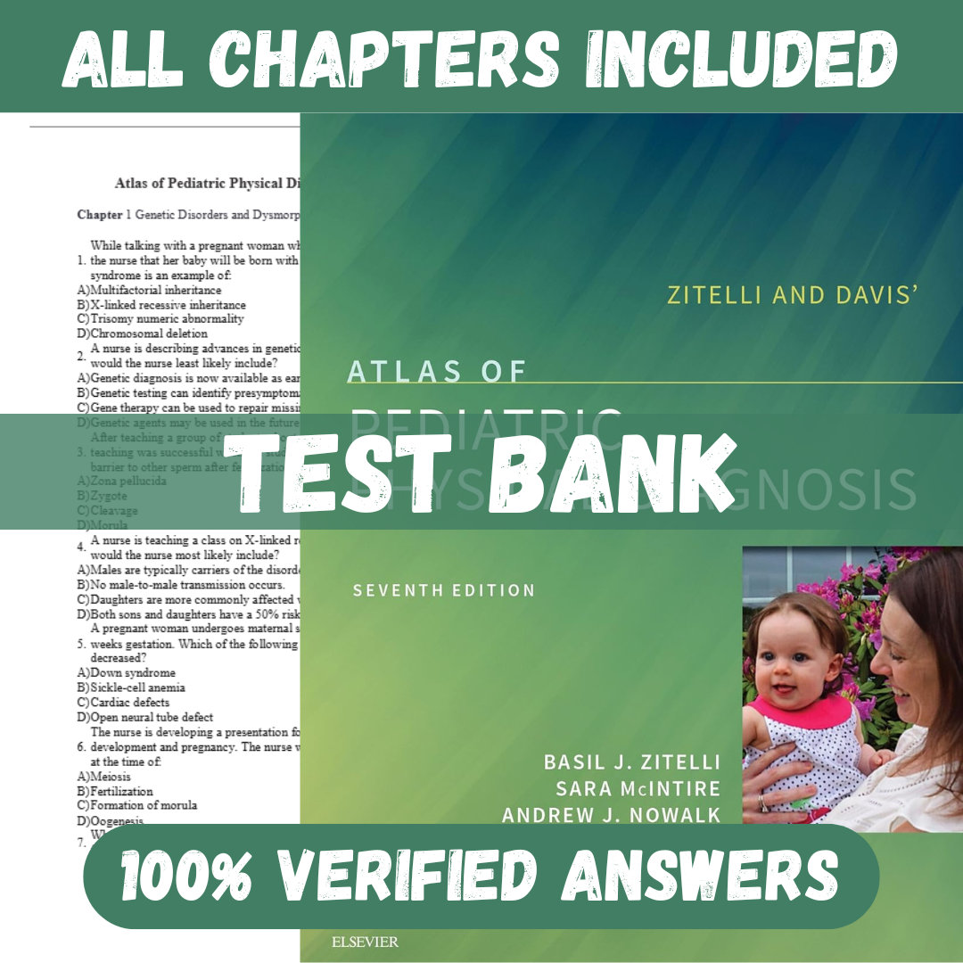 Test Bank for Zitelli and Davis' Atlas of Pediatric Physical Diagnosis 7th Edition by Basil J. Zitelli