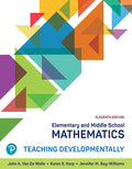 Elementary and Middle School Mathematics Teaching Developmentally 11th Edition