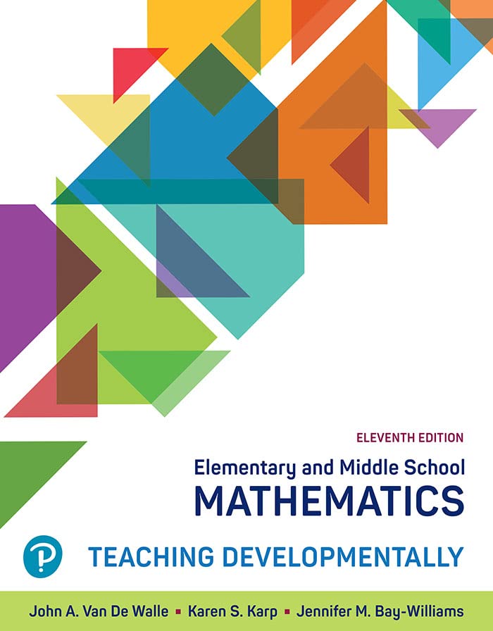 Elementary and Middle School Mathematics Teaching Developmentally 11th Edition