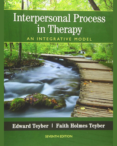 Interpersonal Process in Therapy: An Integrative Model 7th Edition by Edward Teyber