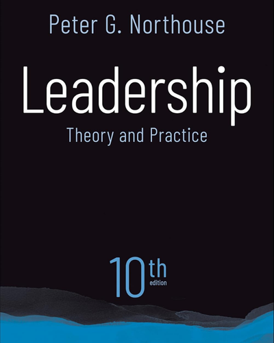 Leadership: Theory and Practice 10th Edition by Peter G. Northouse