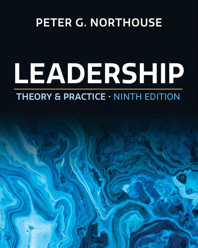 Leadership Theory and Practice, 9th Edition by Peter G. Northouse