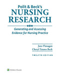 Polit & Beck’s Nursing Research Generating and Assessing Evidence for Nursing Practice 12th Edition By Jane M. Flanagan