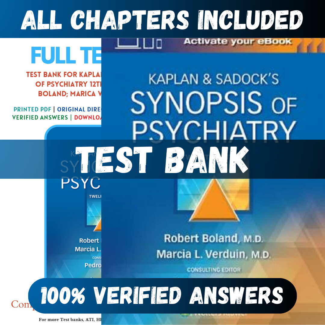 Test Bank - Kaplan & Sadock’s Synopsis of Psychiatry 12th Edition by Boland